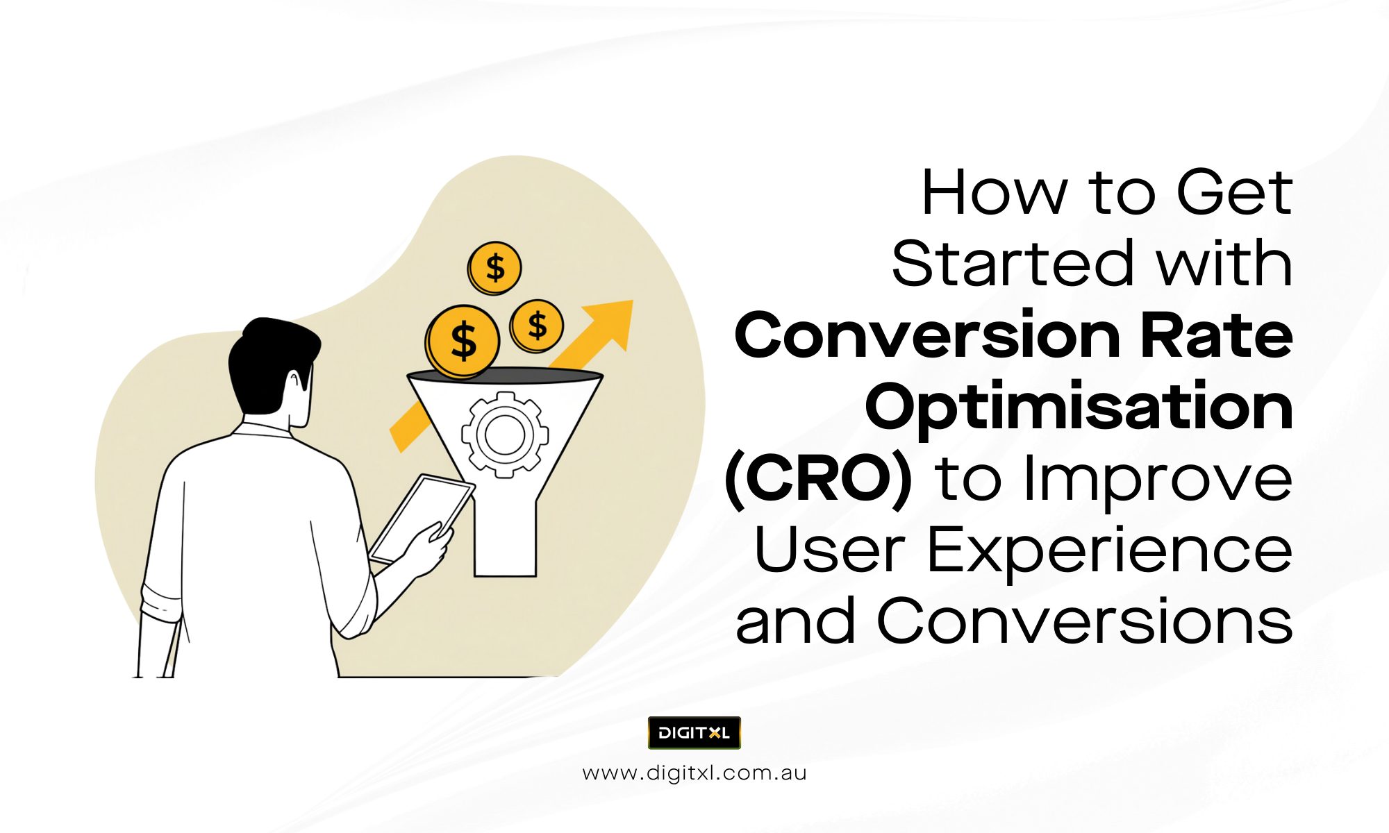 How to Get Started with Conversion Rate Optimisation (CRO) to Improve User Experience and Conversions